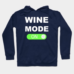 Wine Mode On Hoodie